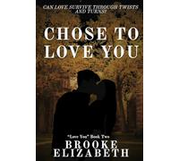 Chose to Love You ("Love You" Series)