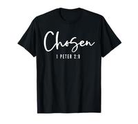 Chosen 1 Peter 2:9 Chosen Christian T-Shirt
