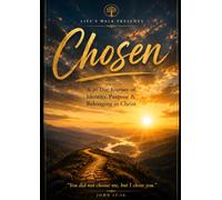 Chosen: A 30-Day Journey of Identity, Purpose & Belonging in Christ