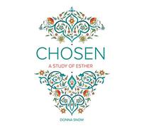 Chosen: A Study of Esther