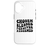 Chosen, blessed, forgiven, redeemed, religious men & women. Case for iPhone 16