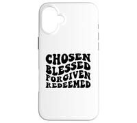 Chosen, blessed, forgiven, redeemed, religious men & women. Case for iPhone 16 Plus