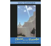 Chosen But Not Forsaken: My Journey Through the Foster Care System