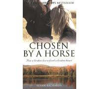 Chosen by a Horse of Richards, Susan on 24 April 2008