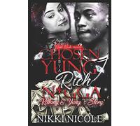 Chosen By A Yung Rich N*gga: Killany & Yung’s Story: 1