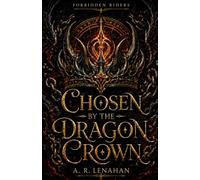 Chosen by the Dragon Crown: A Dark Dragon Kingdom Romance: 3 (Forbidden Riders)