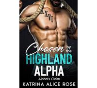 Chosen by the Highland Alpha: Alpha's Claim (Book 2)