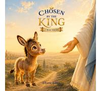 Chosen by the King: I Was There