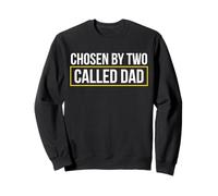 Chosen By Two Called Dad Twin Dad Father Of Twins Sweatshirt