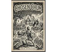Chosen Chum: A 30 Day Adventure of Biblical Proportions