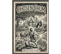 Chosen Chum: A 30 Day Adventure of Biblical Proportions