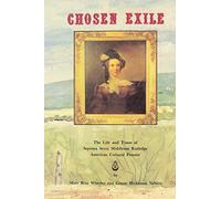 Chosen Exile: The Life and Times of Septima Sexta Middleton Rutledge, American Cultural Pioneer