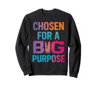Chosen For A Big Purpose God Religious Christian Faith Sweatshirt