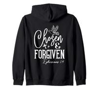 Chosen & FORGIVEN Ephesians 1:4 Spiritual Uplifting Bible Zip Hoodie