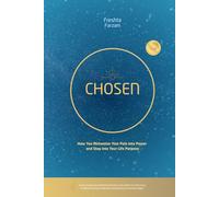 CHOSEN: How to Alchemize Your Pain into Power and Step into Your Life Purpose
