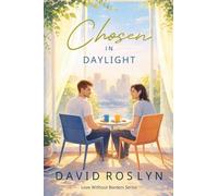 Chosen in Daylight: 1 (Love Without Borders)