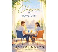 Chosen in Daylight (Love Without Borders)