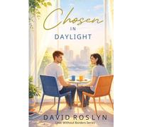 Chosen in Daylight (Love Without Borders)