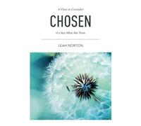 CHOSEN: It's Not What We Think