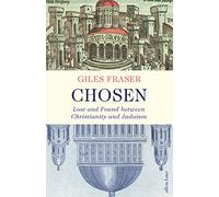 Chosen: Lost and Found between Christianity and Judaism