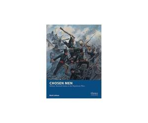Chosen Men: Military Skirmish Games in the Napoleonic Wars