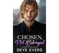 Chosen, Not Betrayed: An Enemies to Lovers Romance (Love Is a Choice: The Montgomery Series)