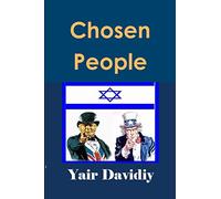 Chosen People: The Descendants of Joseph and the Ten Tribes among English-Speaking Nations and the Jews of Judah