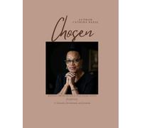 Chosen-RISING FROM PEOPLE-PLEASING INTO PURPOSE: A Memoir, Devotional, and Journal