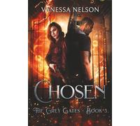 Chosen: The Grey Gates - Book 5