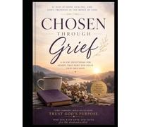 Chosen Through Grief