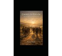 CHOSEN TO FOLLOW: THE MEN WHO WALKED WITH JESUS