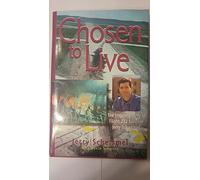 Chosen to Live: The Inspiring Story of Flight 232 Survivor Jerry Schemmel