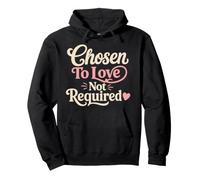 Chosen To Love Not Required Bonus Mom Pullover Hoodie
