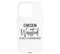 Chosen wanted cherished Christian men women father mother Case for iPhone 15 Pro