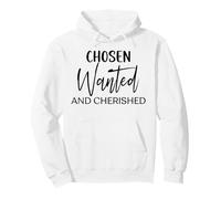 Chosen wanted cherished Christian men women father mother Pullover Hoodie