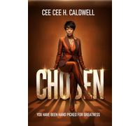 Chosen: You Have Been Handpicked For Greatness (The Identity & Destiny Series)