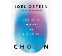 Chosen : Your Life Is Marked for Distinction