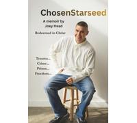 ChosenStarseed: A memoir by Joey Head