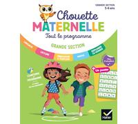 Chouette Maternelle - Tout le programme GS - 5 ans: Chouette entrainement Tout en un