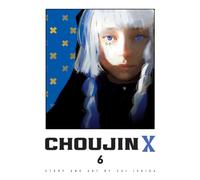 Choujin X, Vol. 6: (Choujin X 6)