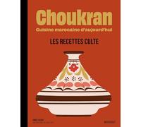 Choukran - Les recettes culte: Cuisine marocaine d'aujourd'hui - Les recettes culte: 37665