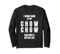 Chow Chow Dad Owner Mom Canine Lover I Work Hard So My Dog Long Sleeve T-Shirt