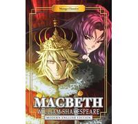 Choy, Julien - Manga Classics: Macbeth (Modern English Edition): 1 (Manga Classics: Shakespeare (Modern English Edition))