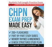 CHPN Exam Prep Made Easy: Review, Study Guide and Test Prep for the HPCC Certified Hospice and Palliative Nurse Exam with Flashcards, a 9 Week Study ... Practice Test (Made Easy Academy Series)