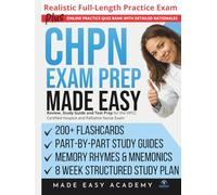 CHPN Exam Prep Made Easy: Review, Study Guide and Test Prep for the HPCC Certified Hospice and Palliative Nurse Exam with Flashcards, a 9 Week Study ... Practice Test (Made Easy Academy Series)