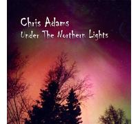 Chris Adams - Under the Northern Lights