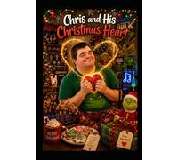 Chris and His Christmas Heart