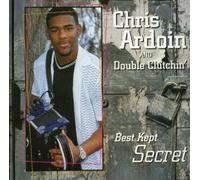 Chris Ardoin & Double Clutchin' - Best Kept Secrets