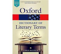 Chris Baldick - Oxford Dictionary of Literary Terms - Paperback - A245z