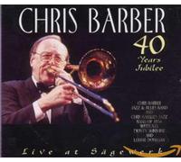 Chris Barber - 40 Years Jubilee: Live at Sagewerk